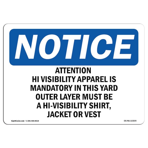 OSHA Notice Sign, 7" Height, Aluminum, Attention Hi-Visibility Apparel Is Mandatory Sign, Landscape